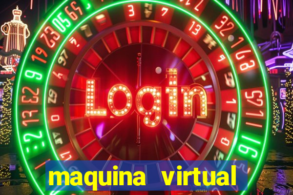 maquina virtual para jogar